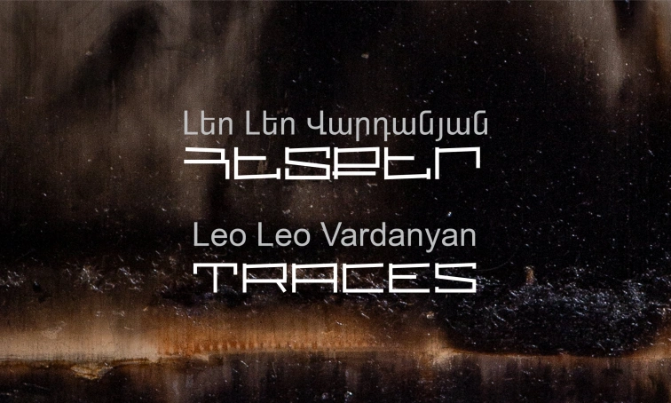 Leo Leo Vardanyan. Traces