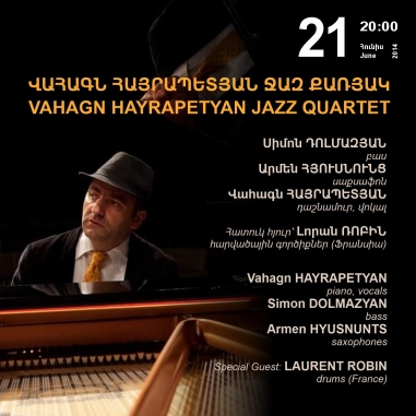 «Երաժշտության կասկադ». ՎԱՀԱԳՆ ՀԱՅՐԱՊԵՏՅԱՆ ՋԱԶ ՔԱՌՅԱԿ